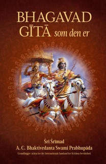 Bhagavad-gita som den er by His Divine Grace A. C. Bhaktivedanta Swami Prabhupāda