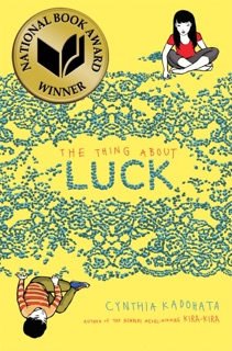 The Thing About Luck by Cynthia Kadohata