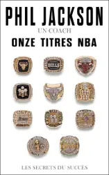 Phil Jackson - Un coach, onze titres NBA