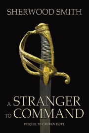 A Stranger to Command - Sherwood Smith