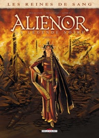 Les Reines de sang - Alienor, la Légende noire T01 - Simona Mogavino & Carlos Gomez