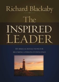 The Inspired Leader by Richard Blackaby