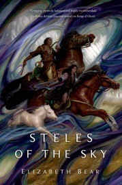 Steles of the Sky - Elizabeth Bear