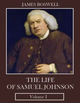 The Life of Samuel Johnson, Volume I (Illustrated)