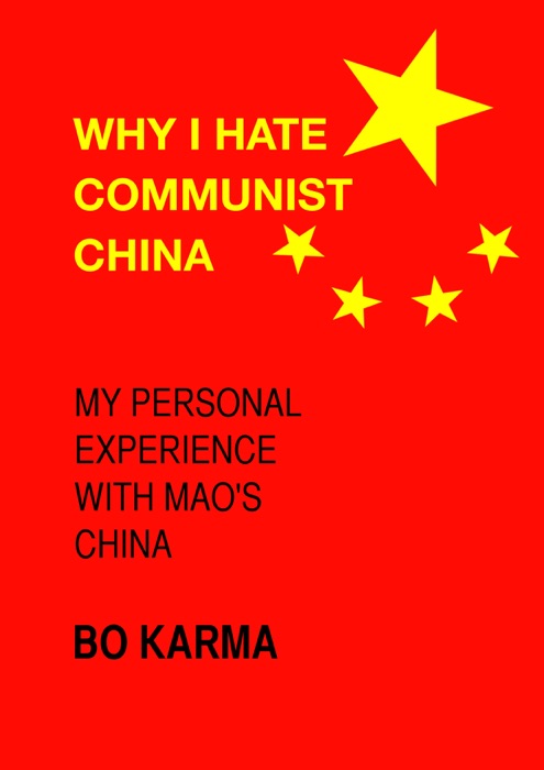Why I Hate Communist China: My Personal Experience With Mao’s China