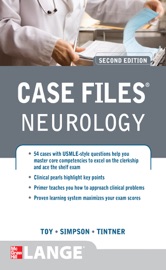 Case Files Neurology, Second Edition - Eugene C. Toy, Ericka Simpson & Ron Tintner