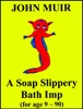 Book A Soap Slippery Bath Imp