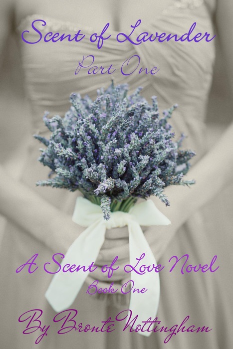 Scent of Lavender - Part One (Scent of Love - Book One)