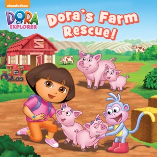 Dora's Farm Rescue! (Dora the Explorer) by Nickelodeon