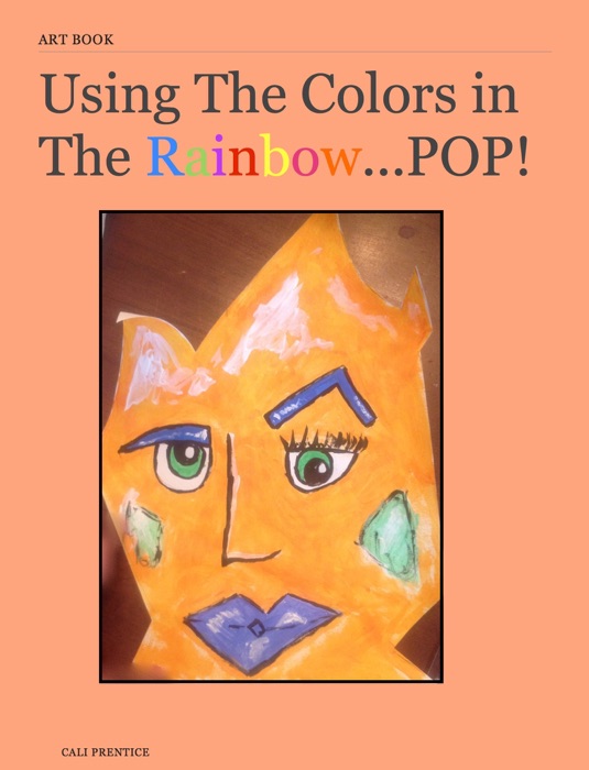 Using The Colors in The Rainbow...POP!