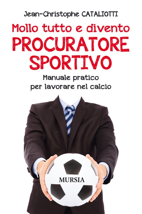 Mollo tutto e divento procuratore sportivo
