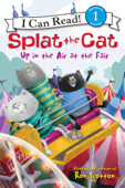 Splat the Cat: Up in the Air at the Fair - Rob Scotton