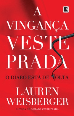 Capa do livro A Vingança Veste Prada de Lauren Weisberger