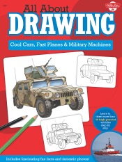 All About Drawing Cool Cars, Fast Planes & Military Machines