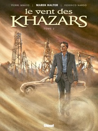 Le Vent des Khazars - Tome 02 - Makyo, Federico Nardo & Marek Halter