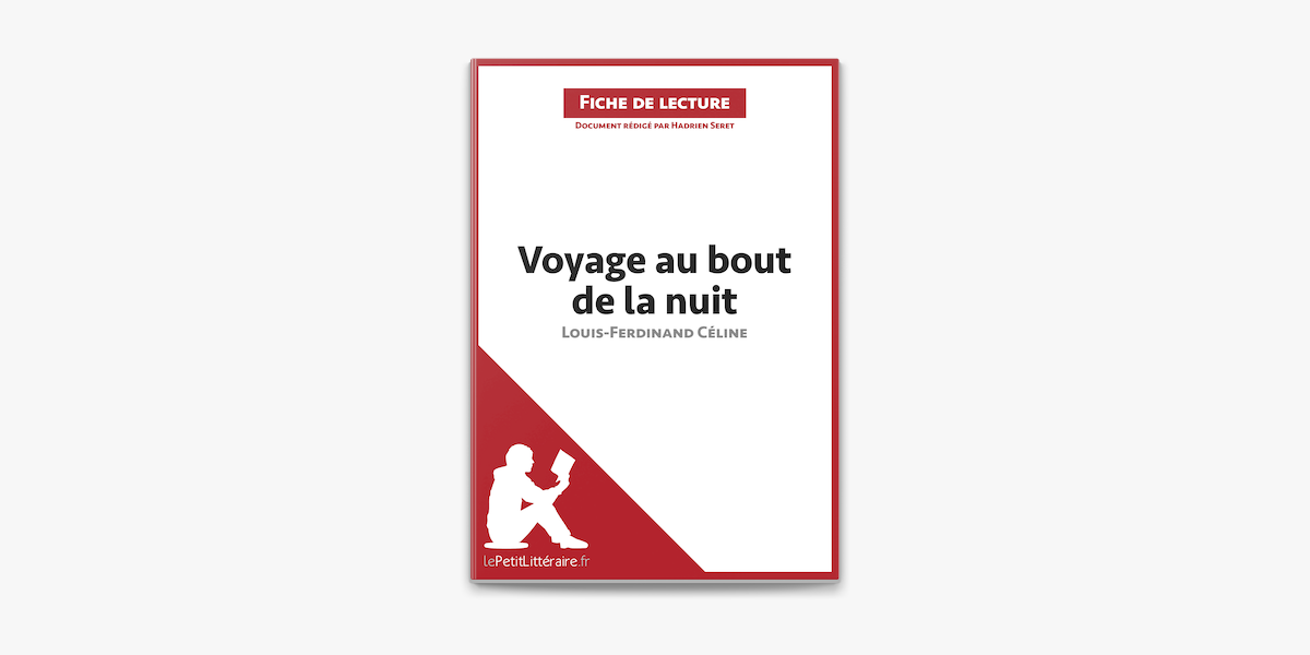 Voyage Au Bout De La Nuit De Louis Ferdinand Celine Fiche De Lecture On Apple Books Voyage Au Bout De La Nuit De Louis Ferdinand Celine Fiche De Lecture On Apple Books