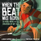 When the Beat Was Born - Laban Carrick Hill