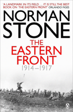The Eastern Front 1914-1917 - Norman Stone Cover Art