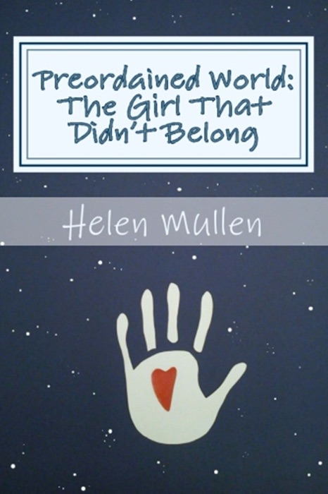 Preordained World: The Girl That Didn't Belong