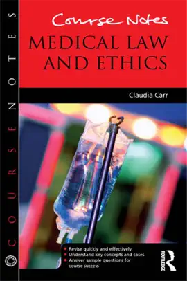 Read: Course Notes: Medical Law and Ethics Book