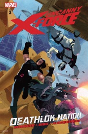 Uncanny X-Force, Vol. 2: Deathlok Nation - Rick Remender, Esad Ribic & Rafael Albuquerque