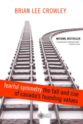 Read: Fearful Symmetry - the Fall and Rise of Canada's Founding Book Values