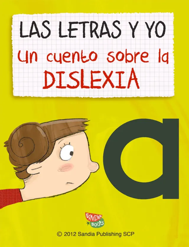 Las letras y yo: Un cuento sobre la dislexia