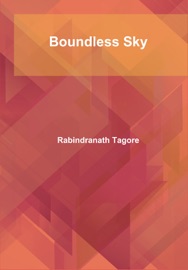Boundless Sky - Rabindranath Tagore