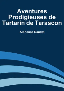 Read: Book Aventures prodigieuses de Tartarin de Tarascon