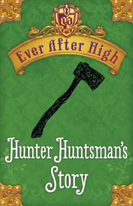Read: Ever After High: Hunter Huntsman's Story Book