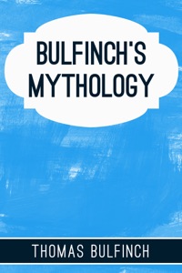 Bulfinch’s Mythology