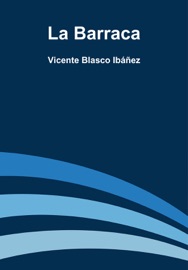 La Barraca - Vicente Blasco Ibáñez