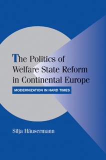 The Politics of Welfare State Reform in Continental Europe by Silja Häusermann