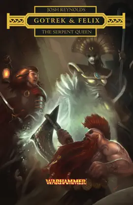 Read: Gotrek & Felix: The Serpent Book Queen