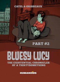 Bluesy Lucy - The Existential Chronicles of a Thirtysomething #2 - Catel & Véronique Grisseaux