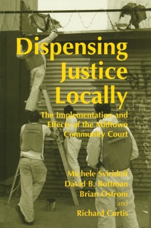Dispensing Justice Locally by Richard Curtis, Brian Ostrom, David Rottman & Michele Sviridoff