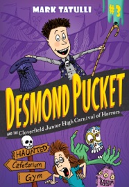 Desmond Pucket and the Cloverfield Junior High Carnival of Horrors - Mark Tatulli