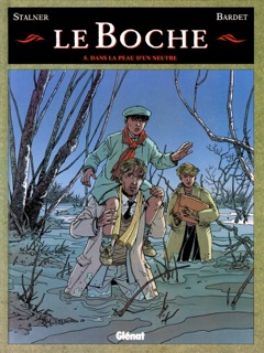 Le Boche - Tome 05 by Daniel Bardet, Éric Stalner & Jean-Marc Stalner