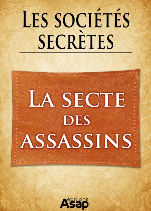 Sociétés secrètes : la secte des Assassins