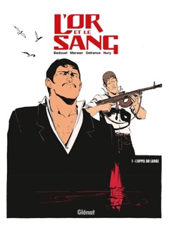 L'Or et le sang - Tome 01 NE by Fabien Nury, Merwan, Fabien Bedouel & Maurin Defrance