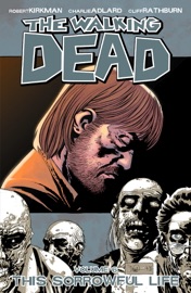 The Walking Dead, Vol. 6: This Sorrowful Life