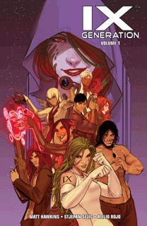 IXth Generation Vol. 1 by Matt Hawkins & Stjepan Sejic