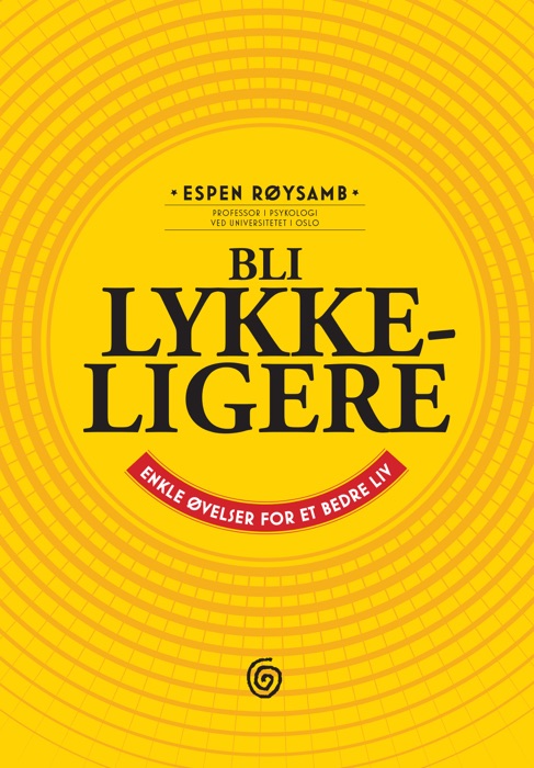 Bli lykkeligere – enkle øvelser for et lykkeligere liv