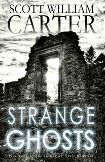 Strange Ghosts by Scott William Carter