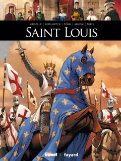 Saint Louis by Mathieu Mariolle, Alex Nikolavitch, Filippo Cenni, Valérie Theis & Étienne Anheim