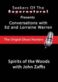 Spirits of the Woods With John Zaffis by Taffy Sealyham