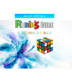 Cubo di Rubik - Il metodo a strati - Silvio Spatola