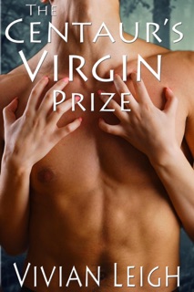 The Centaur's Virgin Prize by Vivian Leigh