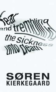 Fear and Trembling / The Sickness Unto Death
