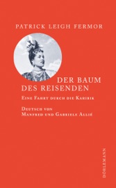Der Baum des Reisenden - Patrick Leigh Fermor, Gabriele Kempf-Allié & Manfred Allié